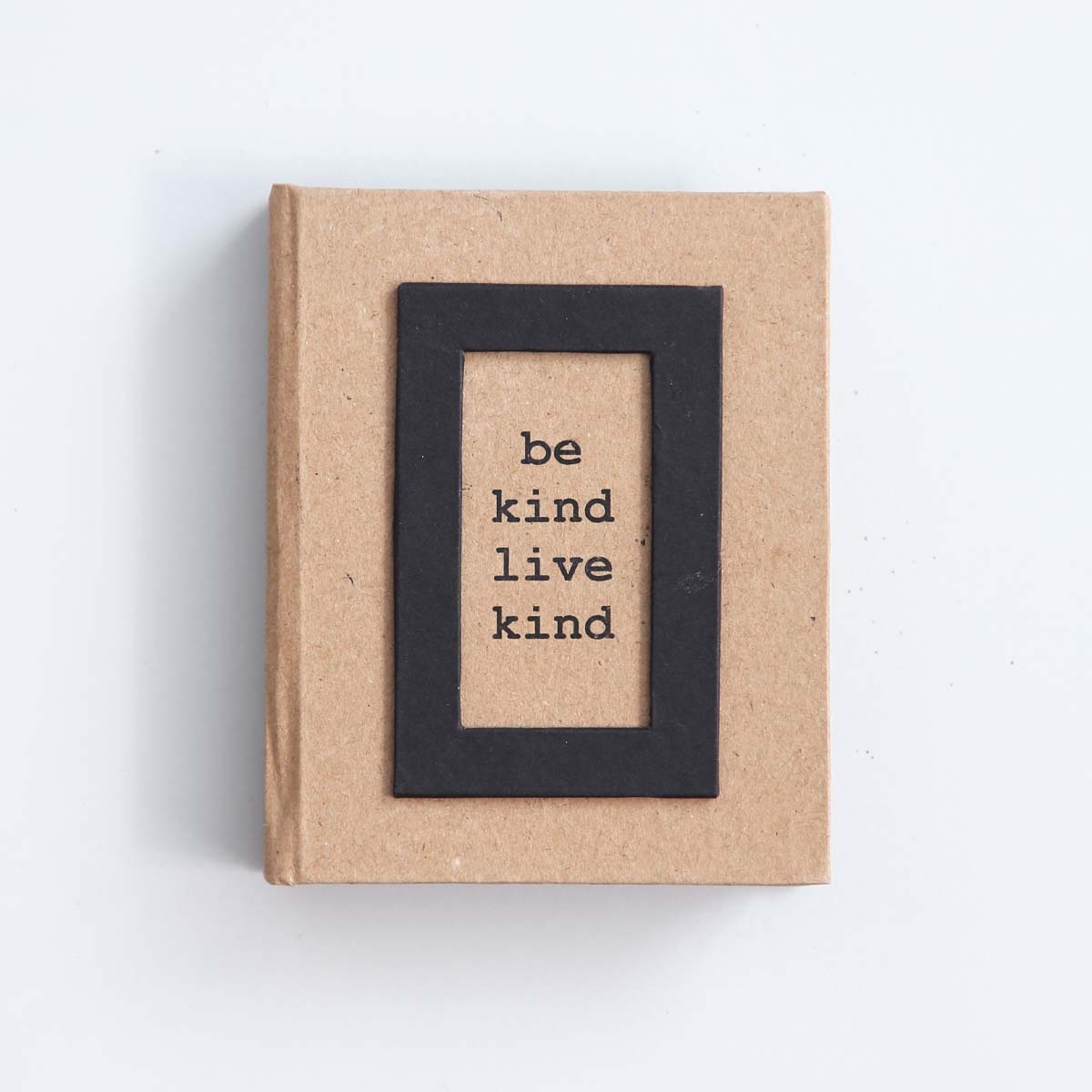 Be Kind, Live Kind Notebook