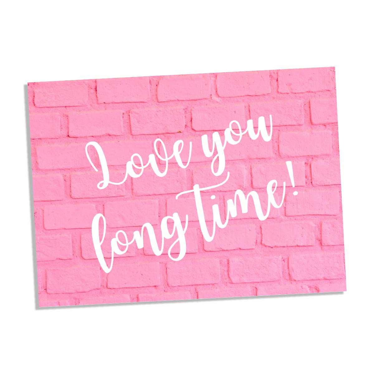 Love you long time Card